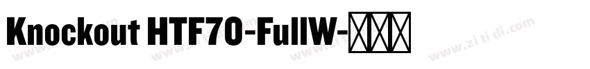 Knockout HTF70-FullW字体转换 Knockout HTF70-FullW字体转换
